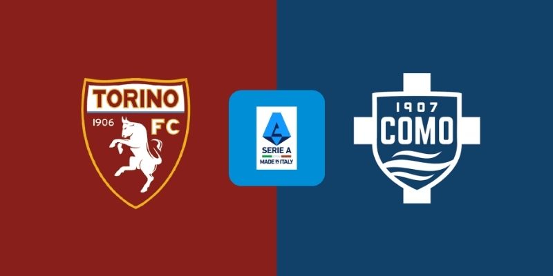 Soi kèo Torino vs Como, 02h45 ngày 28/10 – Serie A
